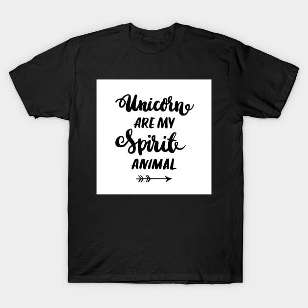 Unicorn are my spirit animal T-Shirt by Viaire